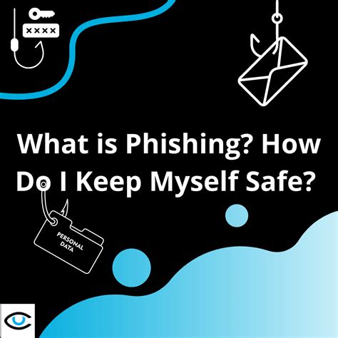 What are some ways I can keep myself safe from phishing。